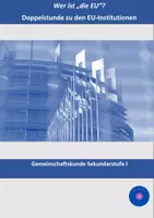 Vorschau - Stundenentwürfe - Wer ist "die EU"? Doppelstunde zu den EU-Institutionen - Deckblatt