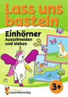 Vorschau - Mal- und Bastelvorlagen - Lass uns basteln – Ausschneiden und Kleben ab 3 Jahre – Einhörner - Deckblatt