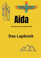 Vorschau - Arbeitsblätter - Werkhören - Aida eine Oper von Giuseppe Verdi - Das Lapbook - Deckblatt