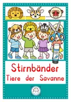 Vorschau - Mal- und Bastelvorlagen - Tier-Stirnbänder zum Thema Tiere der Savanne - Deckblatt