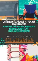 Vorschau - Stundenentwürfe - UNTERRICHTSSTUNDE 4. KLASSE MATHEMATIK - Konstruktion magischer Zahlenquadrate mit einer Mathekonferenz - Deckblatt