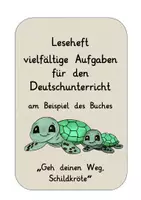 Vorschau - Unterrichtsreihen - Leseheft / Aufgabensammlung Deutsch am Beispiel von "Geh deinen Weg, Schildkröte" - Seite 1