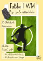 Vorschau - Mal- und Bastelvorlagen - Fußball-Wm - Pop-up Schattenbilder basteln - Kunst Grundschule Klasse 3 und 4 - Deckblatt