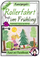Vorschau - Stundenentwürfe - Kunst FRÜHLING | SOMMER: Rollerfahrt (Pastellkreide) - Deckblatt