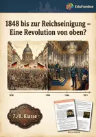 Vorschau - Arbeitsblätter - 1848 bis zur Reichseinigung – Eine Revolution von oben? - Deckblatt