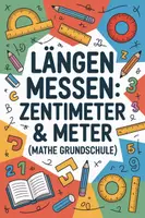 Vorschau - Unterrichtsreihen - Längen messen Forscherheft: Zentimeter & Meter (Mathe Grundschule) - Deckblatt