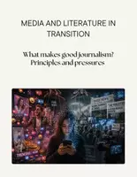 Vorschau - Stundenentwürfe - Media and literature in transition What makes good journalism Principles and pressures Englisch Abitur - Deckblatt