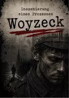 Vorschau - Arbeitsblätter - Einen Prozess inszenieren zu Georg Büchners - Woyzeck - Deckblatt