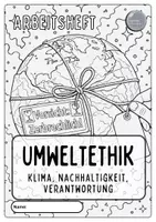 Vorschau - Stundenentwürfe - Umweltethik - Klima, Nachhaltigkeit, Verantwortung - Arbeitsheft - Seite 3