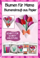Vorschau - Mal- und Bastelvorlagen - Muttertagsgeschenk: Blumen für Mama – Blumentrauß aus Papier I Basteln Muttertag - Seite 1