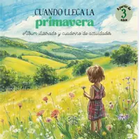 Vista previa - Manualidades / Dibujos para colorear - Cuando llega la primavera (albúm ilustrado y cuaderno de actividades) - Portada