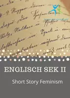 Vorschau - Arbeitsblätter - Short Story Analyse Englisch – Feminism, Comment & Writing Tasks (Oberstufe) - Deckblatt