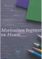 Vorschau - Anderer Materialtyp - Motivation beginnt zu Hause - Broschüre - Deckblatt