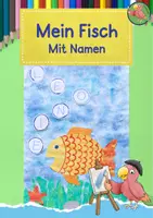 Vorschau - Mal- und Bastelvorlagen - Kunst Klasse 1, Mein Fisch mit Namen, Grundschule - Deckblatt