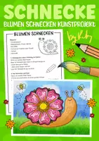 Vorschau - Arbeitsblätter - Bunte Blumen Schnecken - Kunstprojekt im Frühling & Sommer - Deckblatt