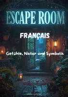 Vorschau - Arbeitsblätter - Französisch Escape Room – Gefühle & Natur und Symbolik (6. Klasse / A1) - Seite 1