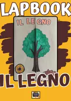 anteprima - Materiale di supporto/inclusione - LAPBOOK IL LEGNO - Per la scuola secondaria di 1 grado - - Pagina di copertina