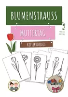 Vorschau - Stundenentwürfe - Blumenstrauß Muttertagsgeschenk/Vatertagsgeschenk – Vorlage und Anleitung - Deckblatt