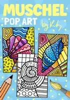 Vorschau - Arbeitsblätter - Pop Art Muscheln zum Weiter- und Ausmalen - Kunst im Sommer - Deckblatt