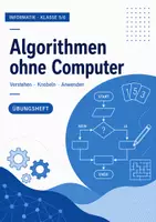 Vorschau - Arbeitsblätter - Übungsheft Informatik Klasse 5/6: Algorithmen ohne Computer (Unplugged) – Grundlagen & Rätsel - Deckblatt