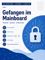 Vorschau - Arbeitsblätter - Edu-Escape-Room Informatik: Hardware, Binär, Logik & Algorithmen: "Gefangen im Mainboard" - Klasse-7-8 - Deckblatt