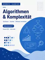 Vorschau - Arbeitsblätter - Übungsheft Informatik Klasse 9/10: Algorithmen & Komplexität – Suchen, Sortieren & Effizienz - Deckblatt