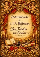 Vorschau - Unterrichtsreihen - Unterrichtsreihe zu E.T.A. Hoffmann - Das Fräulein von Scuderi - Deckblatt