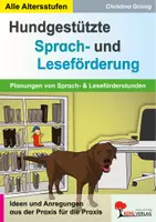 Vorschau - Arbeitsblätter - Hundgestützte Sprach- und Leseförderung – Planungen von Sprachförderstunden und Leseförderstunden | Pädagogik Grundschule Sekundarstufe I II Klasse 1-13 | Kynopädagogik, Leseförderung, Sprachförderung, Tiergestützt, Hund - Deckblatt