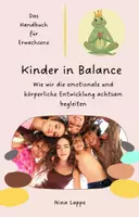 Vorschau - Anderer Materialtyp - Kinder in Balance: Wie wir Kinder besser verstehen und die emotionale und körperliche Entwicklung achtsam begleiten - Deckblatt