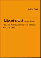 Vorschau - Arbeitsblätter - Literaturtest zu "Wie der Wahnsinn mir die Welt erklärte" von Dita Zipfel - Deckblatt