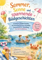 Vorschau - Arbeitsblätter - Sommer Bildgeschichten Grundschule (2.–4. Klasse) – 4 kreative Schreibanlässe mit Schreibanleitung & Sommerwörter-Sammlung - Deckblatt