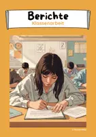 Vorschau - Klassenarbeiten - Klassenarbeit Berichte schreiben - Deckblatt