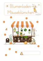 Vorschau - Arbeitsblätter - Mathematik: Blumenladen Mäuseblümchen - Deckblatt