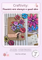 Vorschau - Mal- und Bastelvorlagen - Flowers are always a good idea - Vielseitige Bastelvorlage - Deckblatt