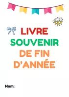 Aperçu - Affichage - Cahier Souvenir de Fin d’Année PDF – 10 Activités - Page de couverture