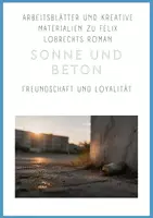 Vorschau - Stundenentwürfe - Sonne und Beton Lobrecht Freundschaft und Loyalität mit Stundenverlaufsplan und Lösungen - Deckblatt