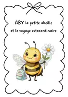 Aperçu - Autre type de ressources - Ma méthode de phono : un son, une histoire
"Aby la petite abeille et le voyage extraordinaire" - Page 1