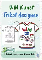 Vorschau - Mal- und Bastelvorlagen - WM Kunst – Trikot selbst designen | Fußball Kunstprojekt Klasse 1–4 - Deckblatt