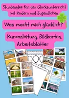 Vorschau - Stundenentwürfe - Stundenidee für den Glücksunterricht-
Was macht mich glücklich? - Deckblatt