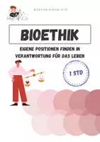 Vorschau - Arbeitsblätter - Eigene Positionen finden in Verantwortung für das Leben | Bioethik - Deckblatt