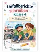 Vorschau - Stundenentwürfe - Unfallbericht schreiben Deutsch Klasse 4 | Arbeitsblätter, W-Fragen & Schreibtraining - Seite 1