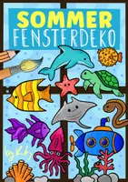 Vorschau - Arbeitsblätter - Meerestiere Fensterbilder im Sommer - Unterwasserwelt zum Ausmalen & Basteln - Deckblatt
