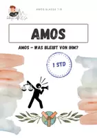 Vorschau - Arbeitsblätter - Amos - was bleibt von ihm? | Prophet Amos | Soziale Gerechtigkeit - Deckblatt