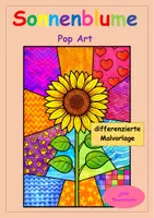 Vorschau - Stundenentwürfe - Sonnenblume Pop Art - Differenzierte Malvorlagen - Ausmalbild - Fensterbild - Deckblatt