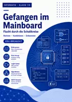 Vorschau - Stundenentwürfe - Gefangen im Mainboard – Escape-Room Informatik Klasse 7/8 - Deckblatt