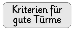 Vorschau - Arbeitsblätter - Türme bauen - Kriterien für hohe und stabile Türme - Seite 3