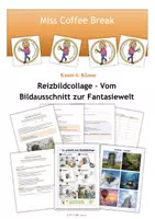 Vorschau - Arbeitsblätter - Reizbildcollage – Vom Bildausschnitt zur Fantasiewelt (Kunst Klasse 6) - Deckblatt