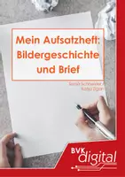Vorschau - Unterrichtsreihen - Mein Aufsatzheft: Bildergeschichte und Brief (3. - 6. Klasse) - Deckblatt