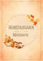 Vorschau - Arbeitsblätter - Herbst Mathematik Dossier mit Hintergrund - Seite 1
