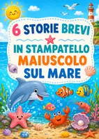 anteprima - Esercizi - Storie brevi in stampatello maiuscolo sul mare - Pagina di copertina